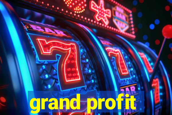 grand profit