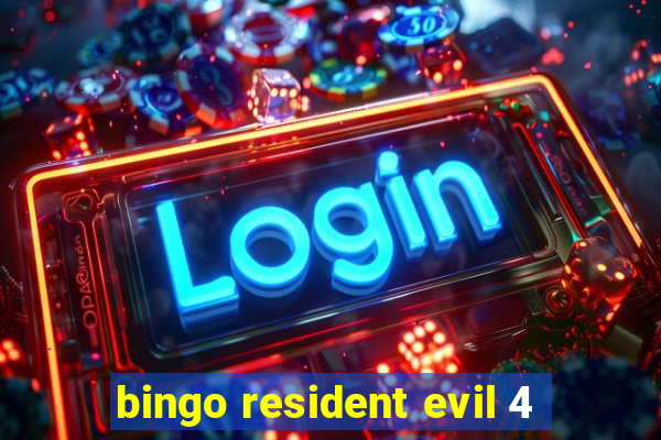 bingo resident evil 4