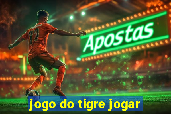 jogo do tigre jogar