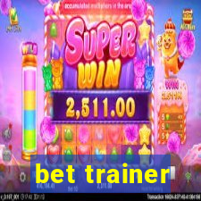 bet trainer