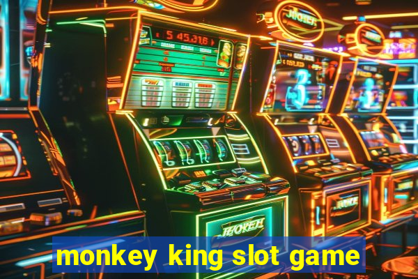 monkey king slot game