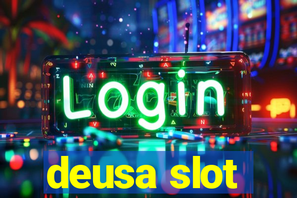 deusa slot