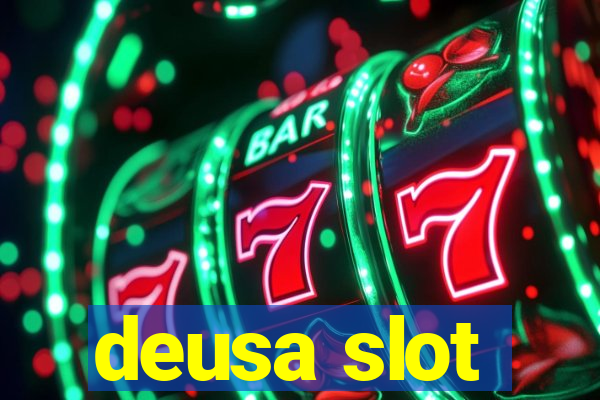 deusa slot