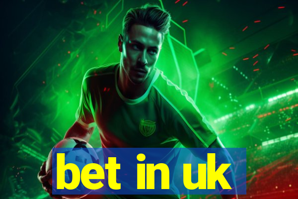 bet in uk