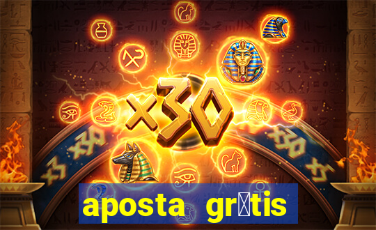 aposta gr谩tis bet365 hoje