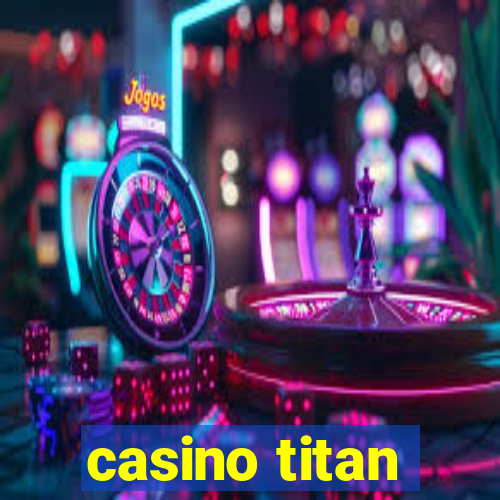 casino titan