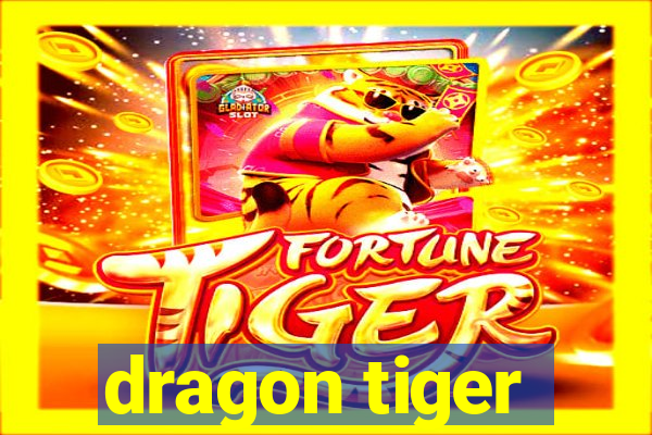 dragon tiger