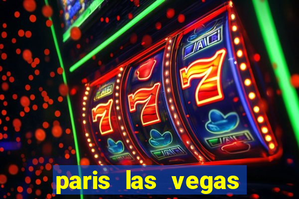 paris las vegas resort casino