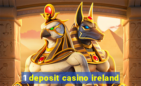 1 deposit casino ireland