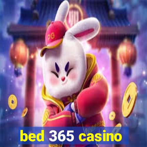 bed 365 casino