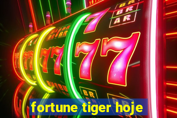 fortune tiger hoje