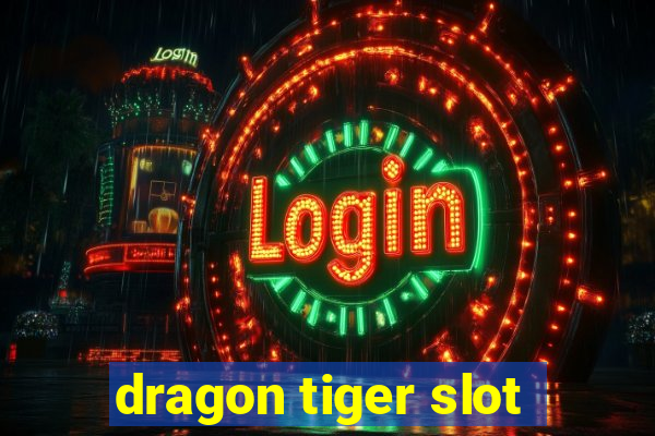 dragon tiger slot