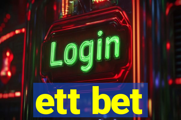 ett bet