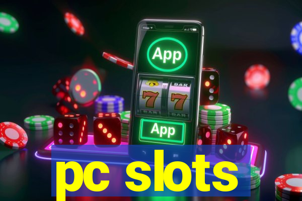 pc slots