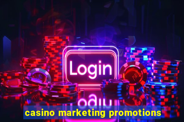 casino marketing promotions