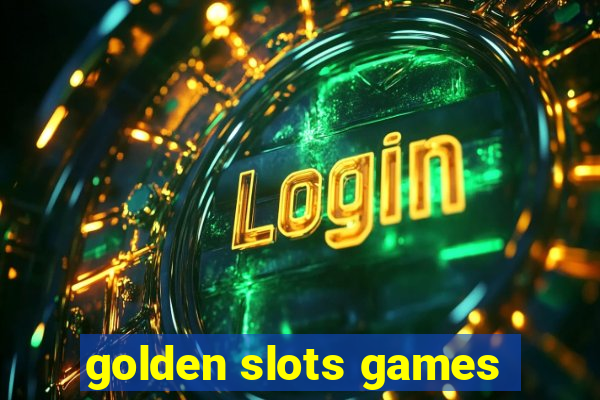 golden slots games