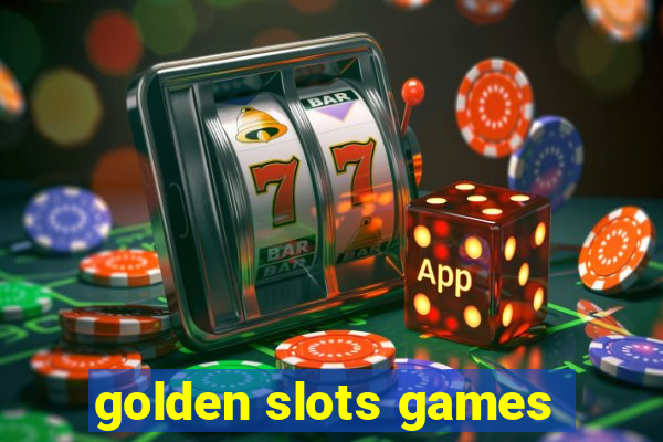 golden slots games