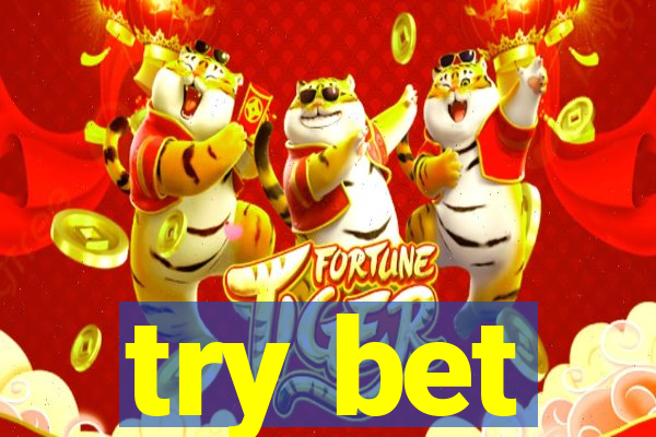 try bet