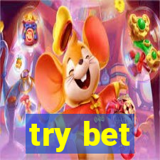 try bet