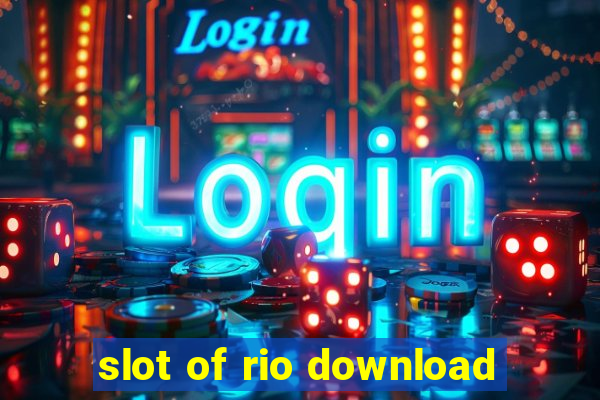 slot of rio download