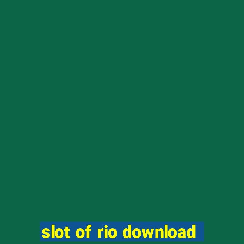 slot of rio download