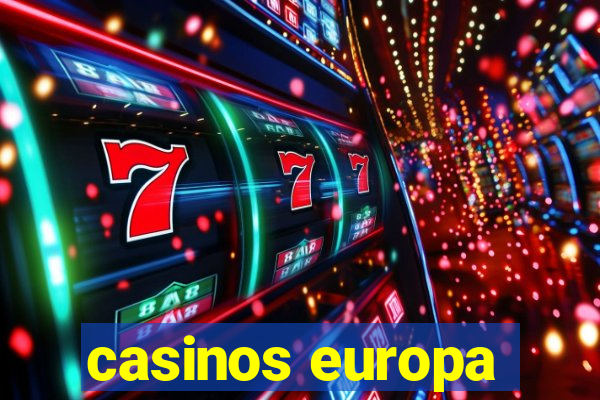 casinos europa