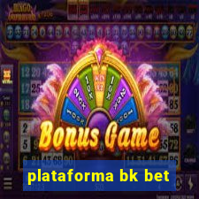 plataforma bk bet