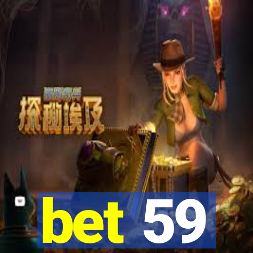 bet 59