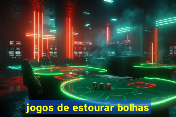 jogos de estourar bolhas