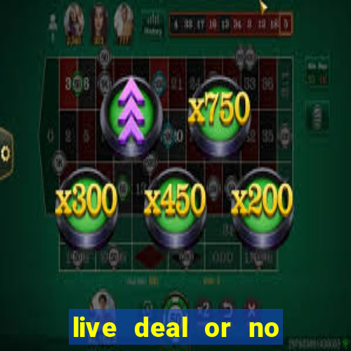 live deal or no deals casino