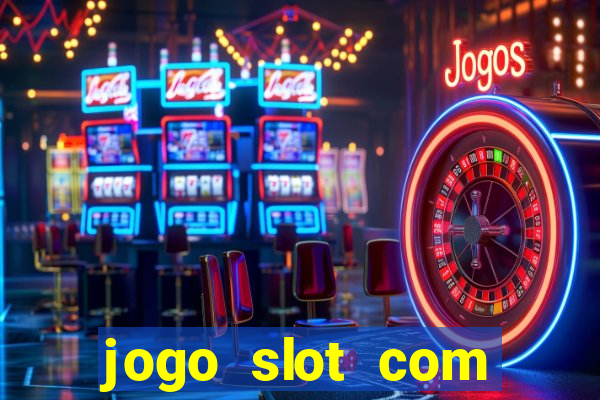 jogo slot com bonus gratis