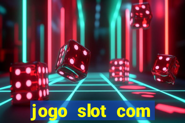 jogo slot com bonus gratis