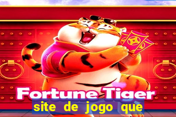 site de jogo que ganha dinheiro