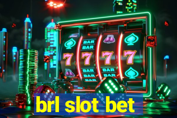 brl slot bet