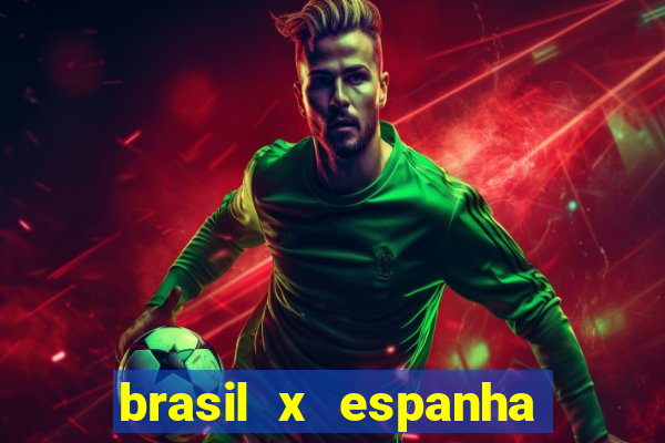 brasil x espanha feminino ao vivo