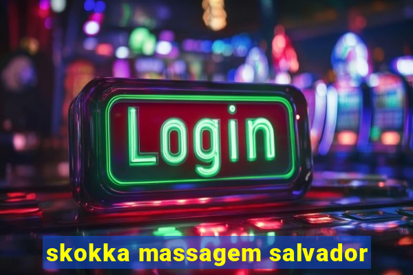 skokka massagem salvador