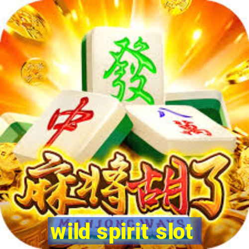 wild spirit slot