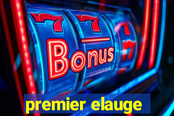 premier elauge