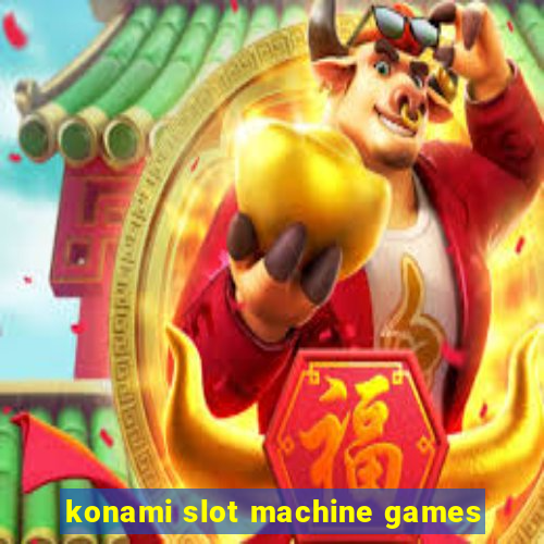 konami slot machine games