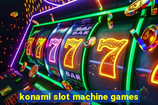 konami slot machine games