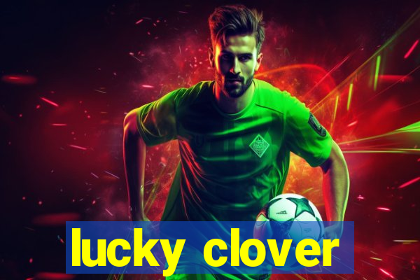 lucky clover