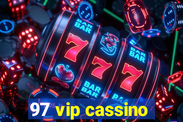 97 vip cassino