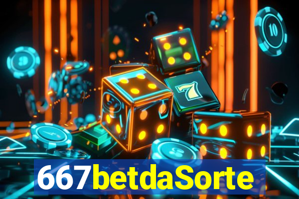 667betdaSorte