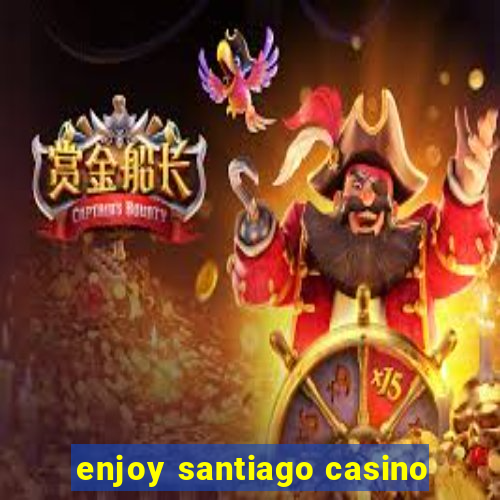 enjoy santiago casino