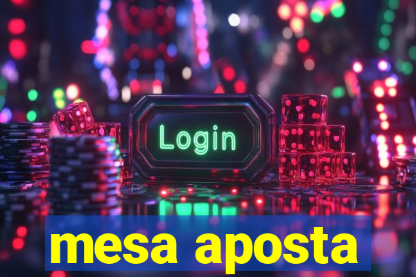 mesa aposta