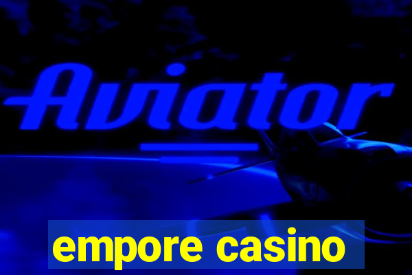 empore casino