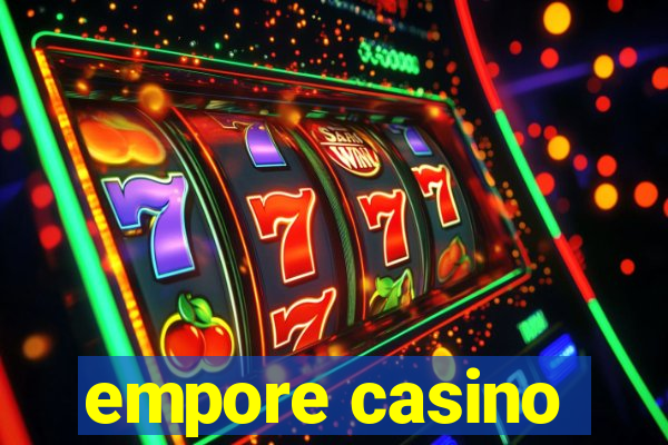 empore casino