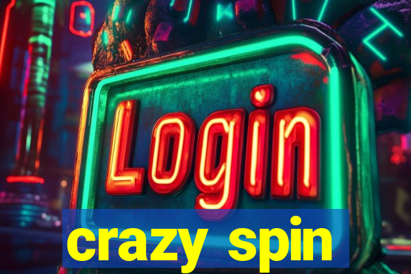 crazy spin