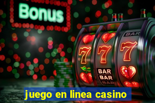 juego en linea casino