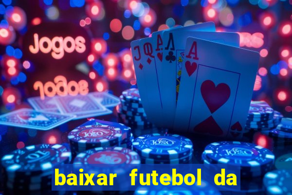 baixar futebol da hora 3.7